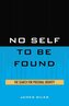 No Self to be Found