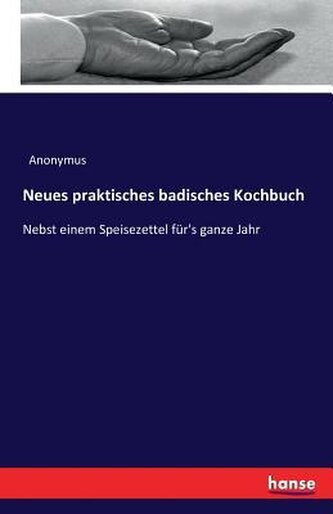Neues praktisches badisches Kochbuch
