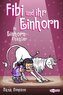 Fibi und ihr Einhorn (Bd. 8.) - Einhorn-Theater (Comics für Kinder)