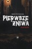 Pierwsze Żniwa. Krew bogów. Saga Nienawiści. Tom 2