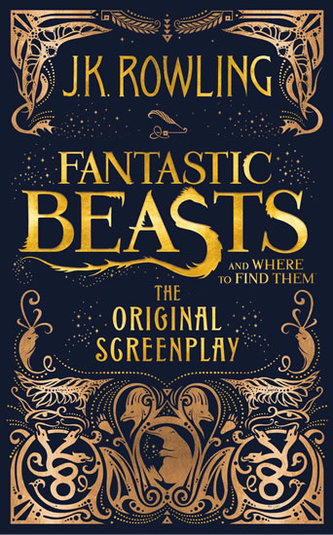 Fantastic Beasts and Where to Find Them - The Original Screenplay