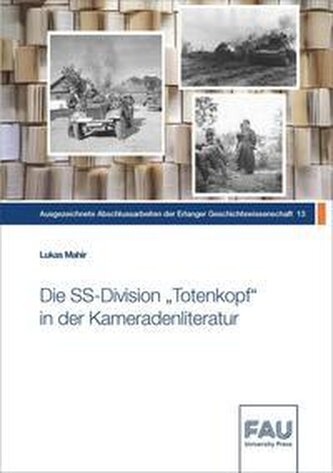 Die SS-Division "Totenkopf" in der Kameradenliteratur