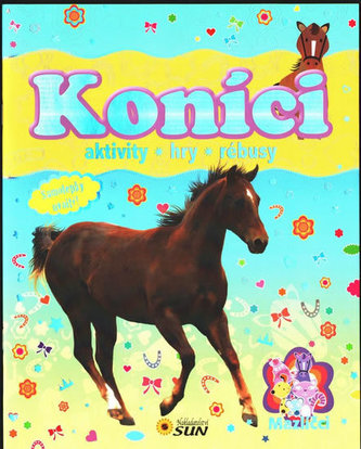 Koníci mazlíčci * aktivity * hry * rebusy