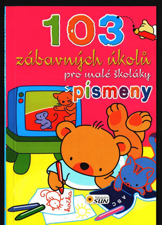 103 zábavných úkolů pro malé školáky s písmeny