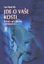 Jde o vaše kosti