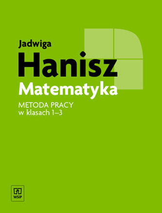 Matematyka. Szkoła podstawowa. Metoda pracy w klasach 1-3