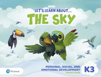 Let's Learn About the Sky K3. Personal, Social & Emotional Development Project Book