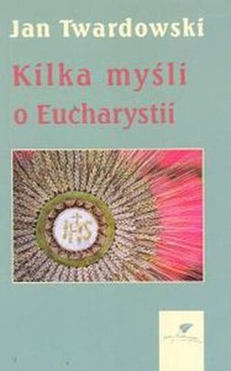 Kilka myśli o Eucharystii OOP