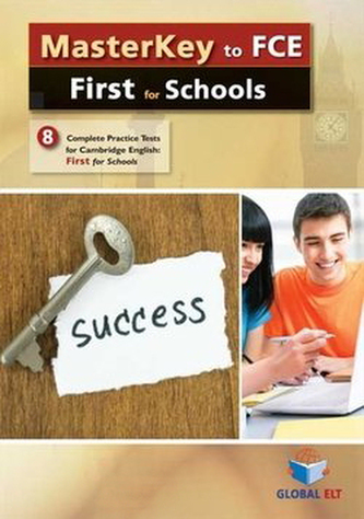 Masterkey to Cambridge English First - FCE for Schools - 8 Practice Tests 2015 FORMAT - SB