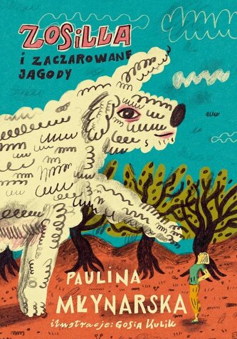 Zosilla i zaczarowane jagody Zosilla i zaczarowane jagody