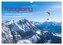 Paragliding - Aufbruch zu neuen Höhenflügen (Wandkalender 2025 DIN A3 quer), CALVENDO Monatskalender
