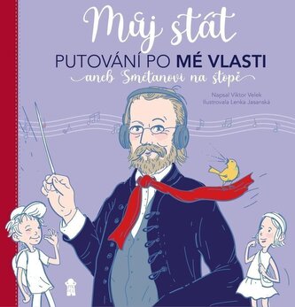 Putování po Mé vlasti aneb Smetanovi na stopě