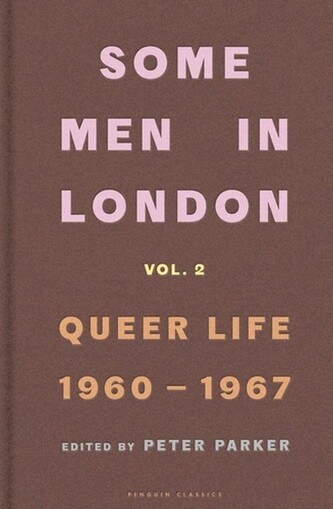 Some Men In London Queer Life 1960-1967
