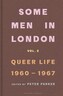 Some Men In London Queer Life 1960-1967