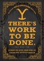 There's Work to Be Done. (an Official Yellowstone Quote Book)