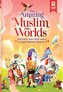 The Amazing Muslim Worlds