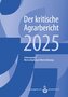 Landwirtschaft - Der kritische Agrarbericht. Daten, Berichte, Hintergründe,... / Landwirtschaft - Der kritische Agrarbericht 202