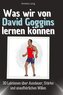 Was wir von David Goggins lernen können