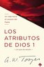 Los Atributos de Dios - Vol. 1 / The Attributes of God - Volume 1: A Journey Int O the Father's Heart