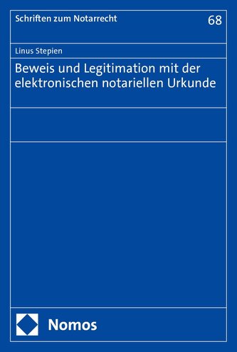 Beweis und Legitimation mit der elektronischen notariellen Urkunde