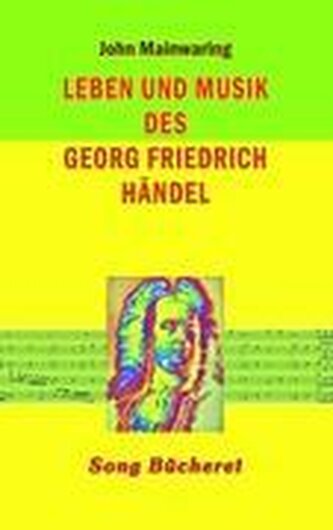 Leben und Musik des Georg Friedrich Händel