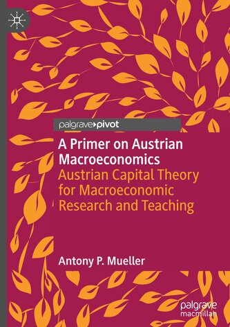 A Primer on Austrian Macroeconomics
