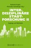 Interdisziplinäre Stadtforschung II