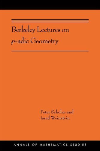 Berkeley Lectures on P-Adic Geometry
