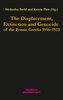 The Displacement, Extinction and Genocide of the Pontic Greeks 1916-1923