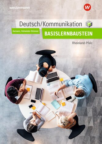 Deutsch / Kommunikation. Basisbaustein Arbeitsheft. Für die Berufsfachschule I in Rheinland-Pfalz
