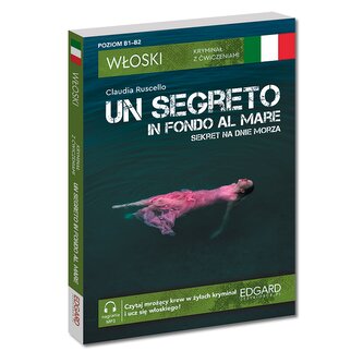 Sekret na dnie morza / Un segreto in fondo al mare. Włoski. Kryminał z ćwiczeniami wyd. 2025 Sekret na dnie morza / Un segreto in fondo al mare. Włoski. Kryminał z ćwiczeniami wyd. 2025