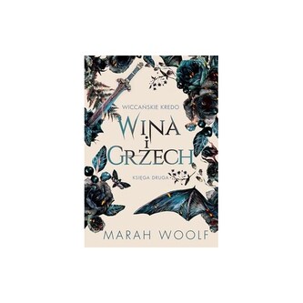 Wina i grzech. Wiccańskie kredo. Tom 2