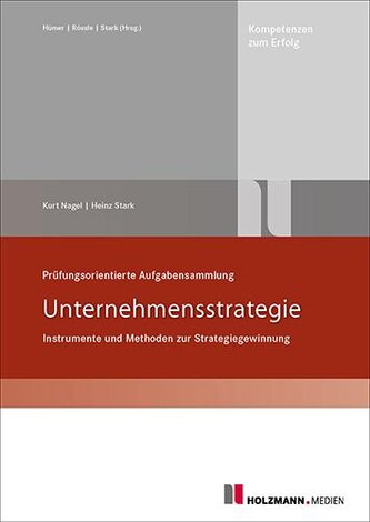 Prüfungsorientierte Aufgabensammlung "Unternehmensstrategie"