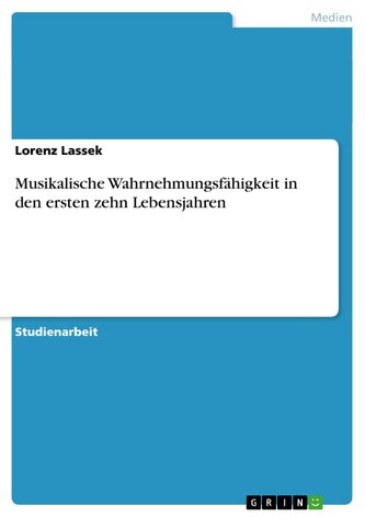 Musikalische Wahrnehmungsfähigkeit in den ersten zehn Lebensjahren