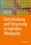 Entscheidung und Steuerung in hybriden Windparks