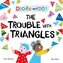 Doodle and Dot: The Trouble With Triangles