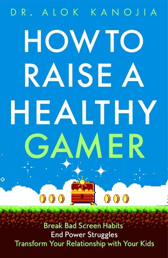How to Raise a Healthy Gamer