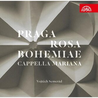 Praga Rosa Bohemiae - Hudba renesanční Prahy - CD