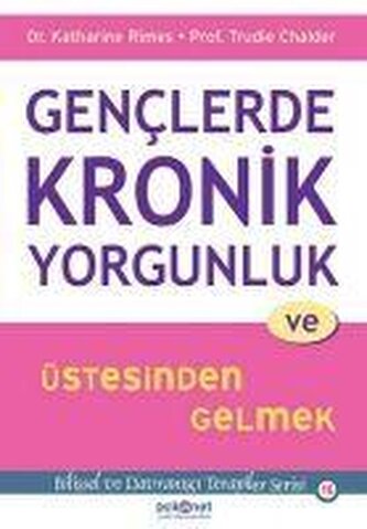 Genclerde Kronik Yorgunluk ve Üstesinden Gelmek