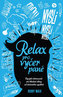 Relax pro vyčerpané - Využití všímavosti při hledání úlevy od duševního vysílení
