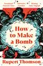 How to Make a Bomb