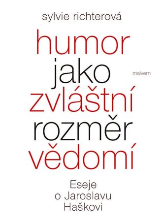 Humor jako zvláštní rozměr vědomí - Eseje o Jaroslavu Haškovi