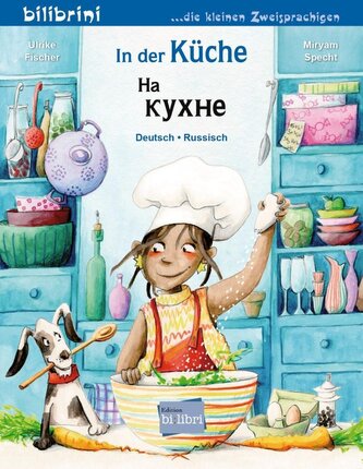 In der Küche. Kinderbuch Deutsch-Russisch