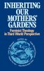 Inheriting Our Mothers' Gardens