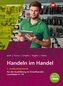 Handeln im Handel. 2. Ausbildungsjahr im Einzelhandel. Schulbuch