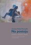 Na postoju. Emigracja – Literatura – Historia. Wybór twórczości od roku 1988 z retrospekcjami