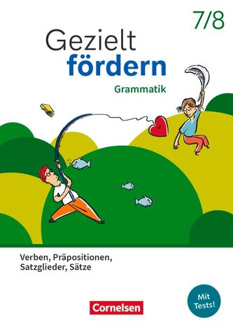 Gezielt fördern 7./8. Schuljahr - Lern- und Übungshefte Deutsch 2025 - Grammatik - Verben, Präpositionen, Satzglieder, Sätze - T