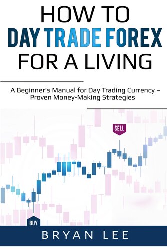 How to Day Trade Forex for a Living