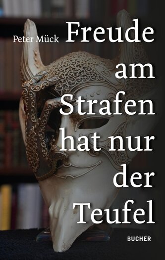 FREUDE AM STRAFEN HAT NUR DER TEUFEL