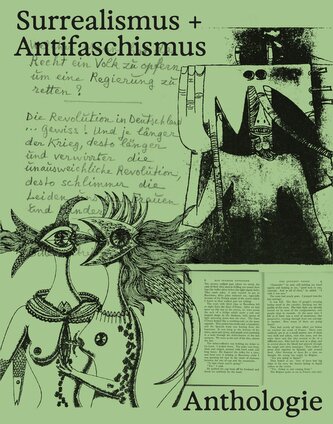 Surrealismus + Antifaschismus - eine Anthologie. Der Katalog zur preisgekrönten Ausstellung im Münchner Lenbachhaus. AICA-Auszei